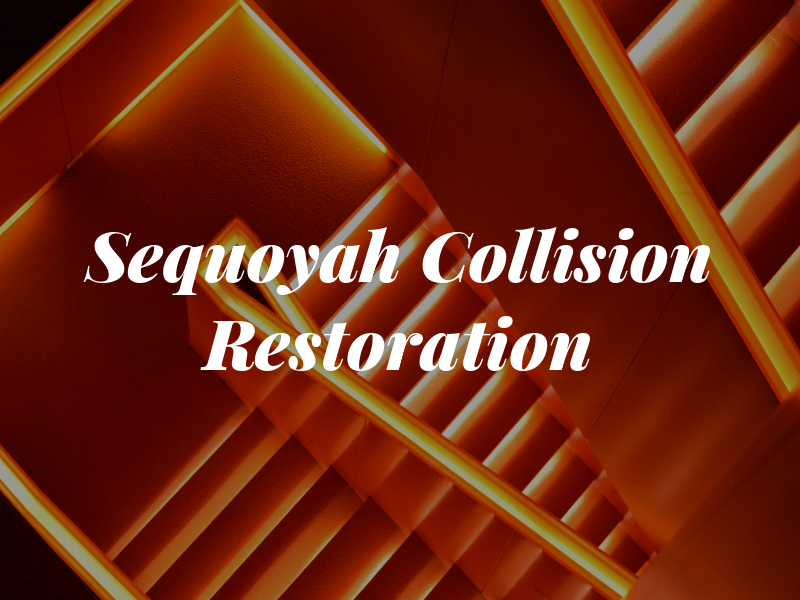 Sequoyah Collision Restoration