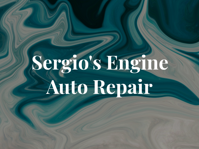 Sergio's Engine & Auto Repair