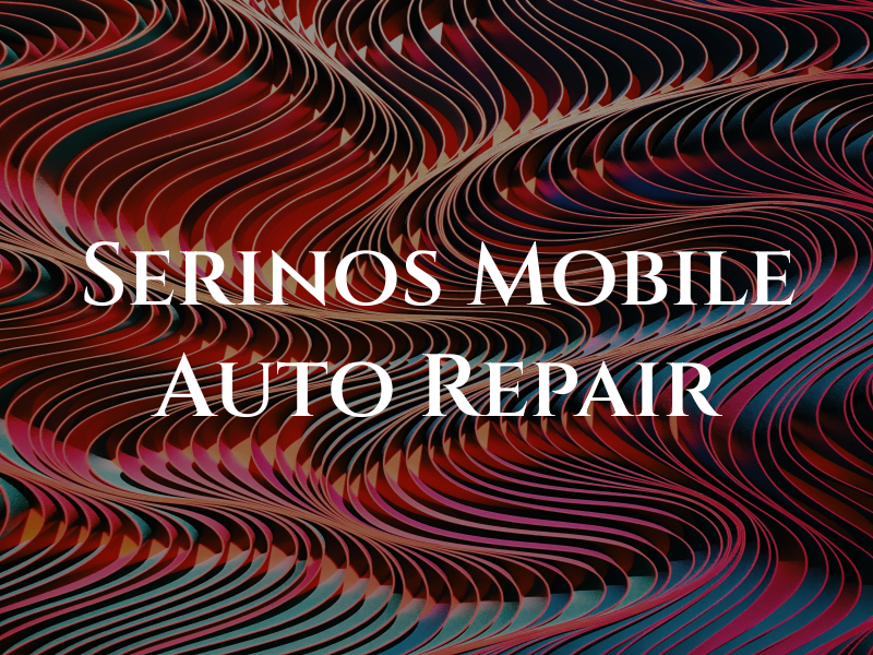 Serinos Mobile Auto Repair