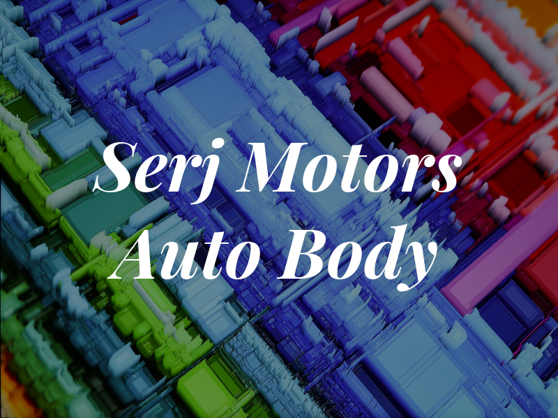 Serj Motors Auto Body