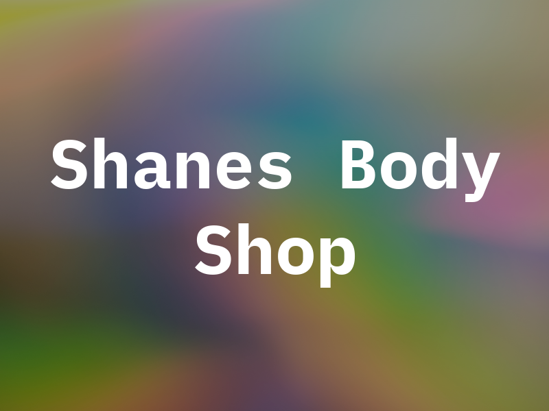 Shanes Body Shop