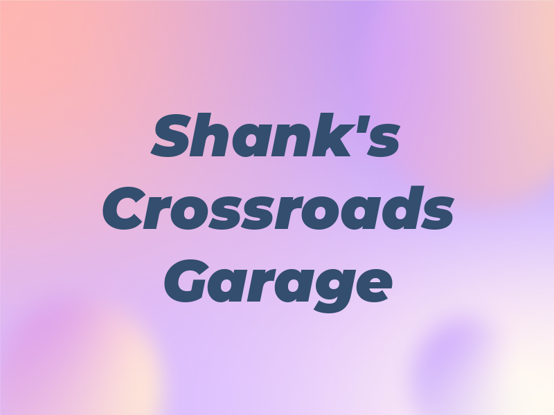 Shank's Crossroads Garage