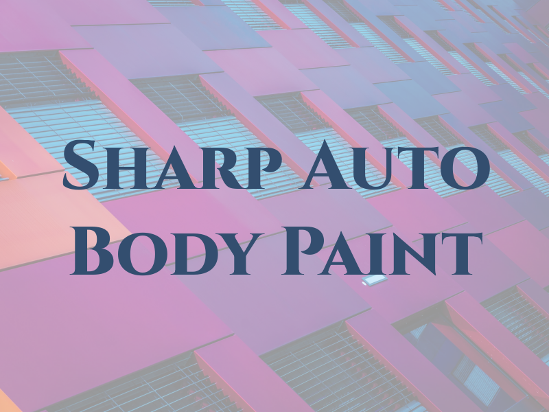 Sharp Auto Body & Paint