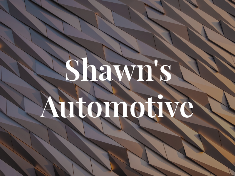 Shawn's Automotive