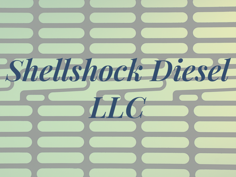 Shellshock Diesel LLC