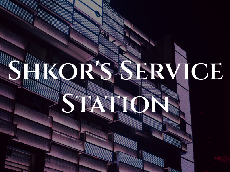 Shkor's Service Station