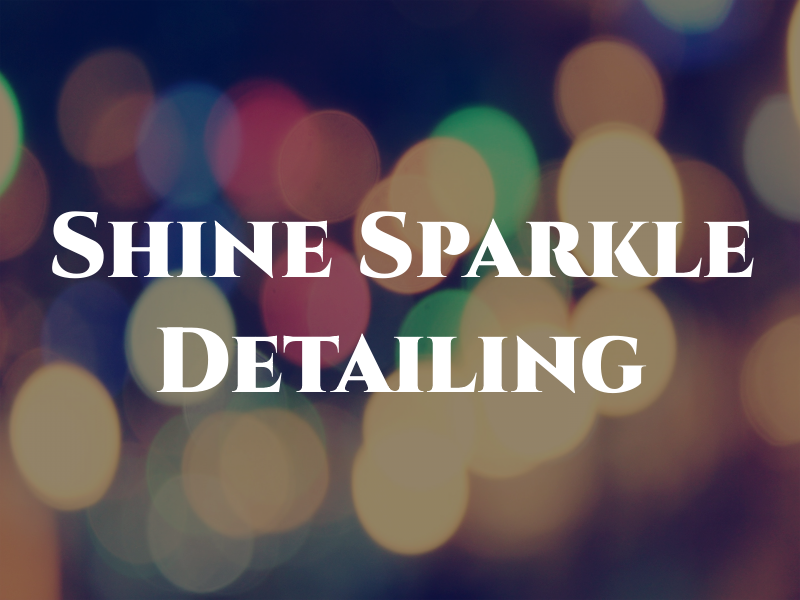 Shine & Sparkle Detailing