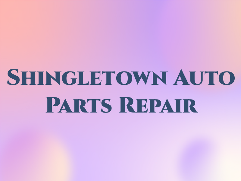 Shingletown Auto Parts and Repair