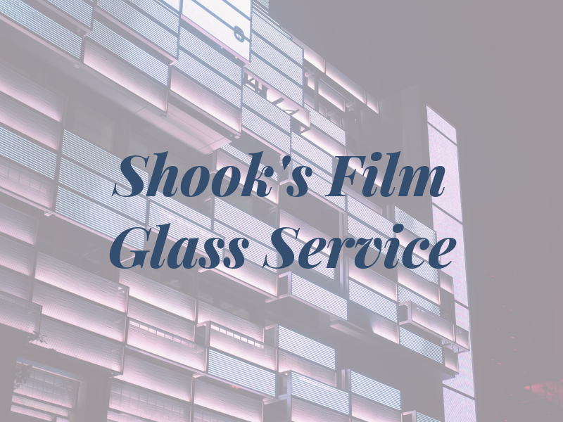 Shook's Film & Glass Service