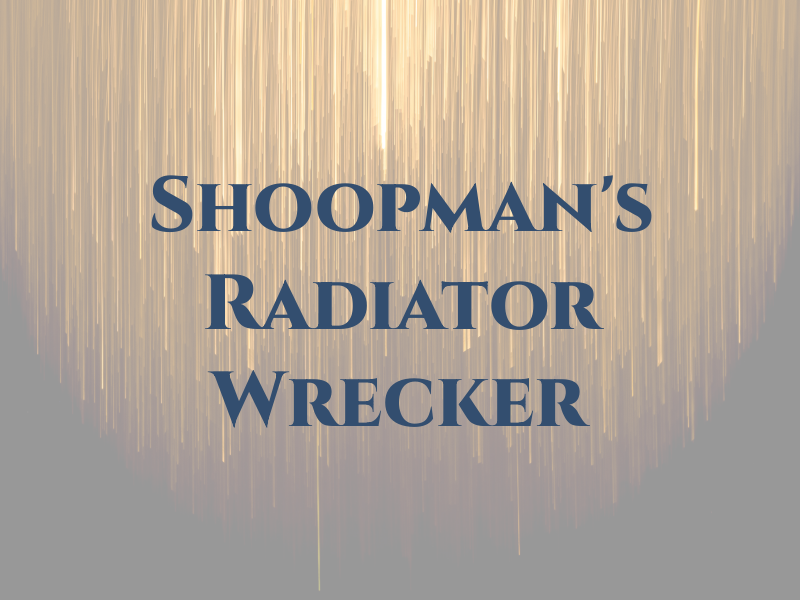 Shoopman's Radiator & Wrecker