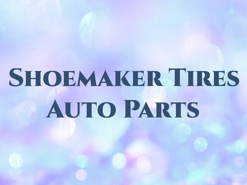 Shoemaker Tires & Auto Parts