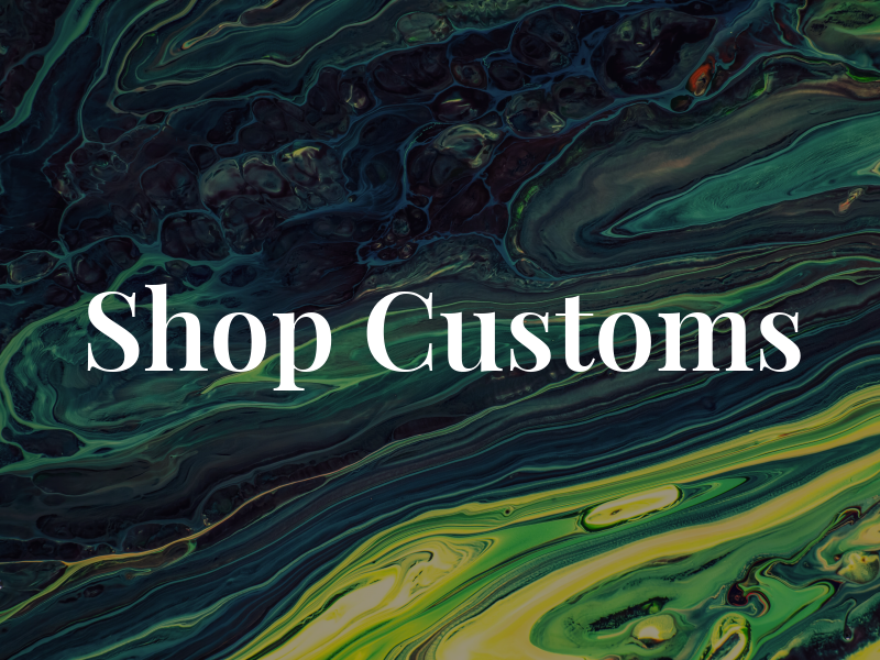 Shop Customs
