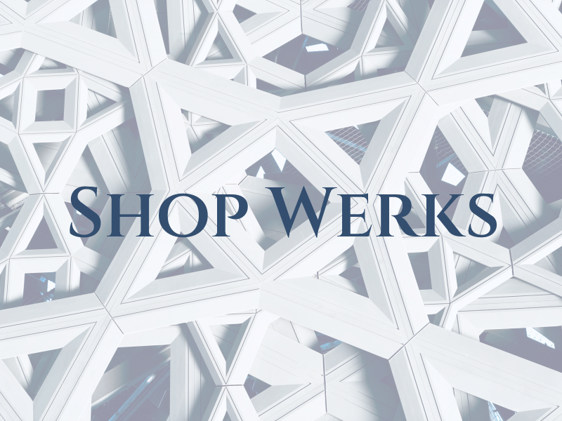 Shop Werks