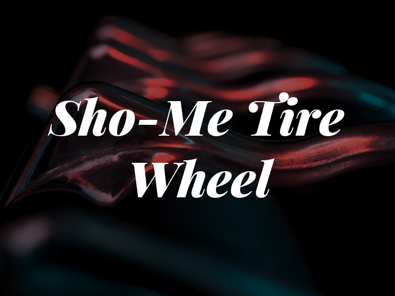 Sho-Me Tire & Wheel