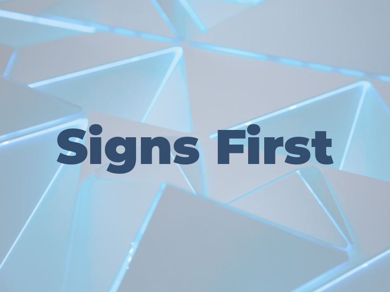 Signs First