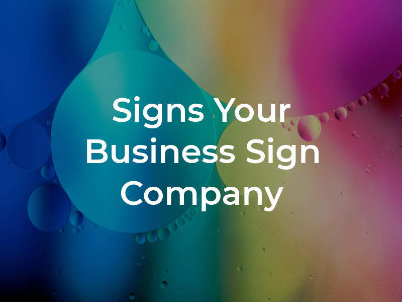 Signs For Your Business Sign Company