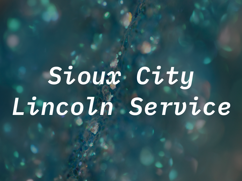 Sioux City Lincoln Service