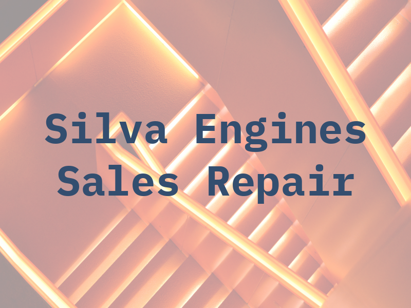Silva Engines Sales and Repair