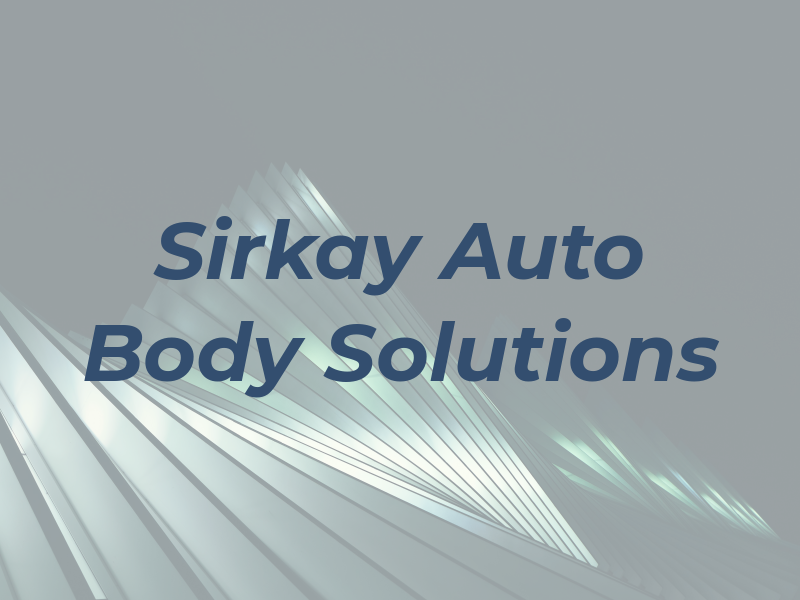 Sirkay Auto Body Solutions LLC