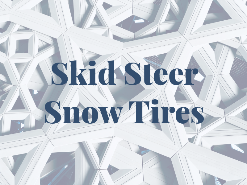 Skid Steer Snow Tires
