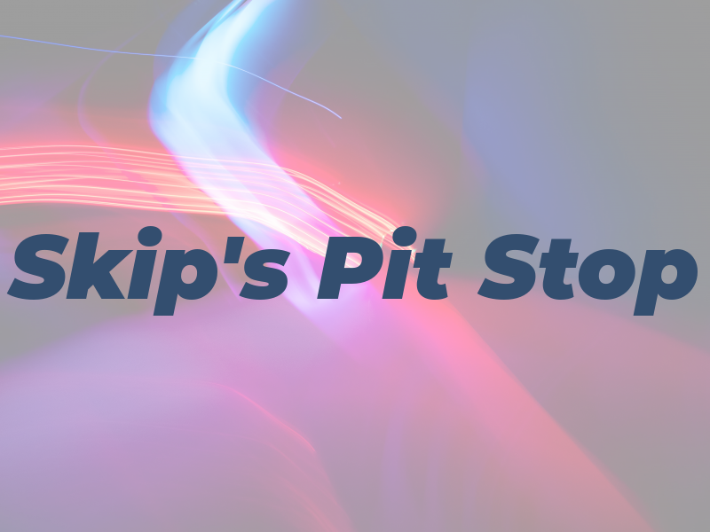 Skip's Pit Stop