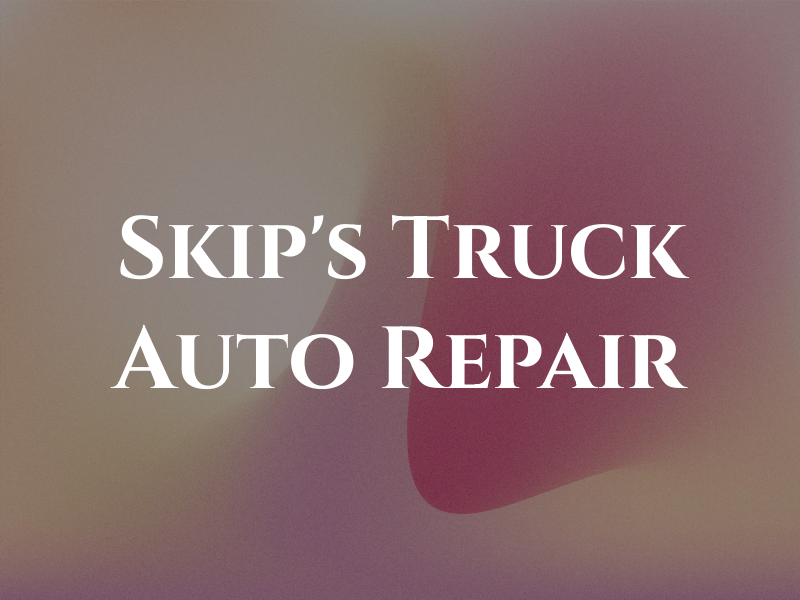 Skip's Truck & Auto Repair