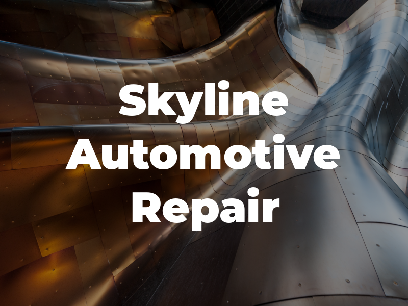 Skyline Automotive Repair