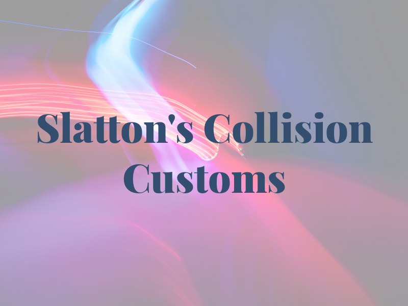 Slatton's Collision and Customs