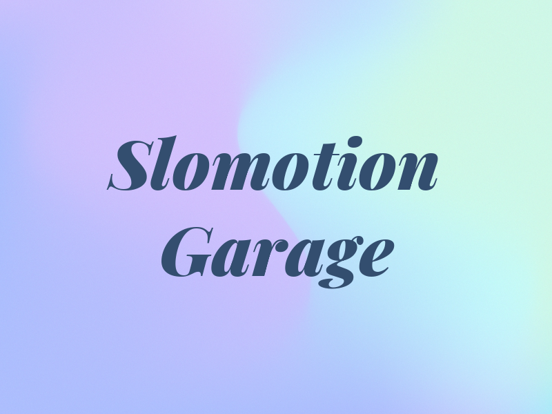 Slomotion Garage