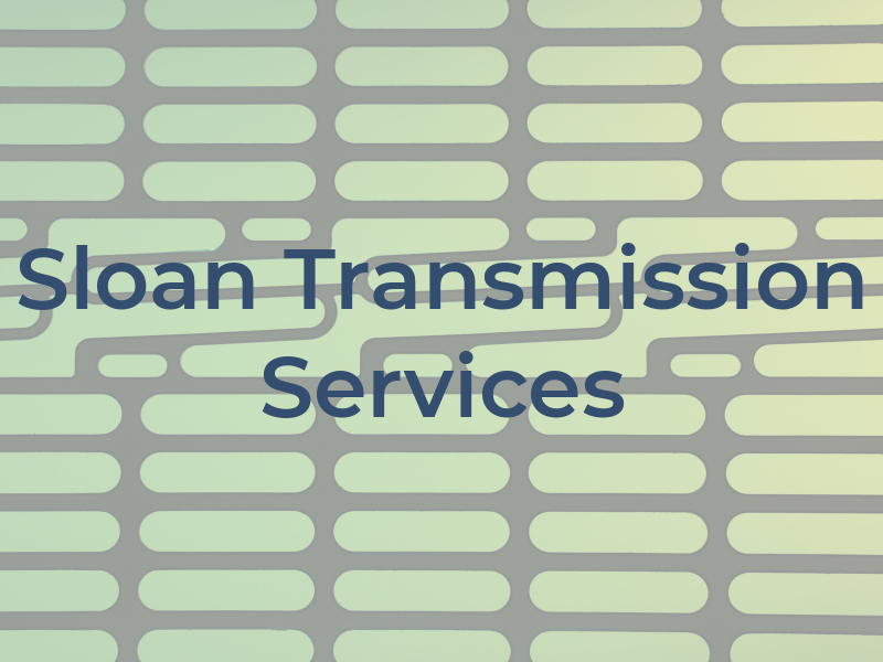 Sloan Transmission Services