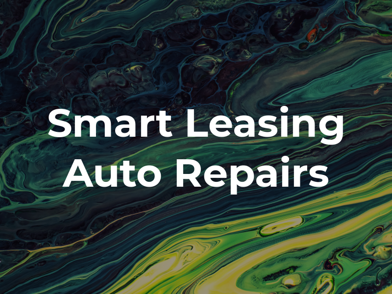 Smart Leasing Auto Repairs