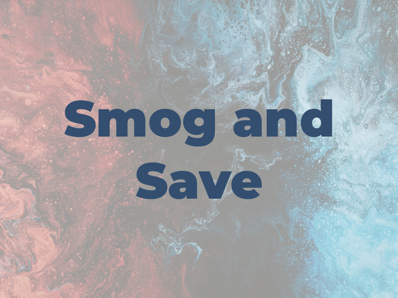 Smog and Save