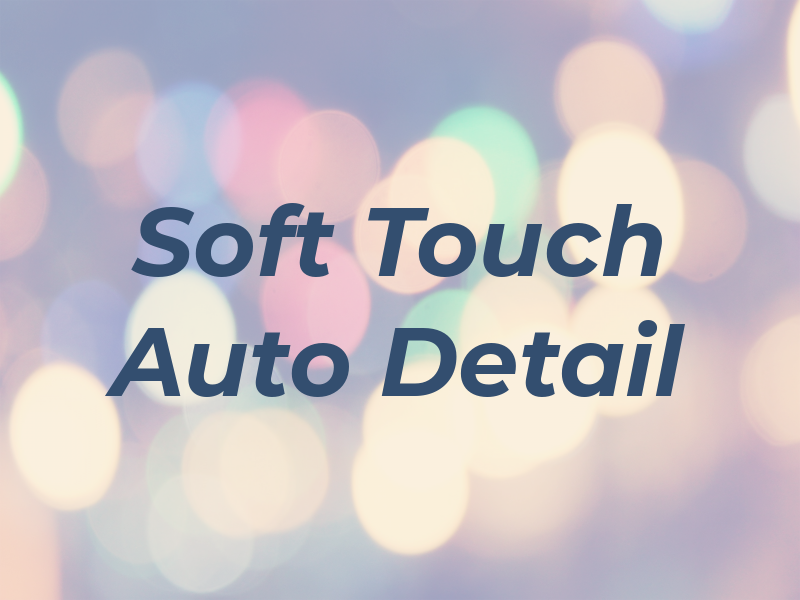Soft Touch Auto Detail