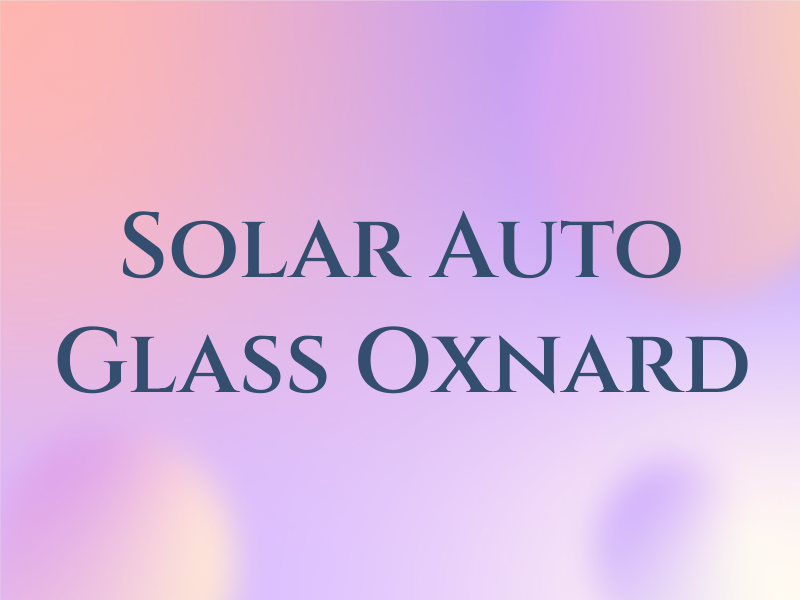 Solar Ray Auto Glass Oxnard