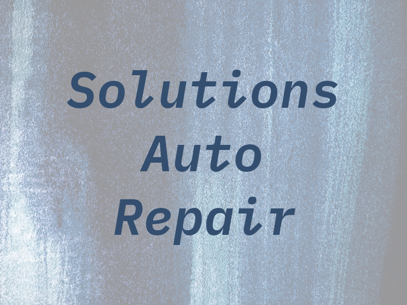 Solutions Auto Repair LLC