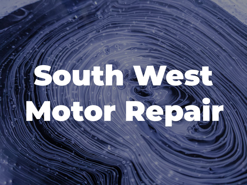 South West Motor Car Repair Inc