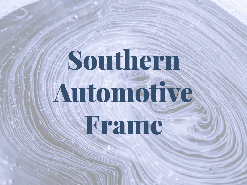 Southern Automotive Frame
