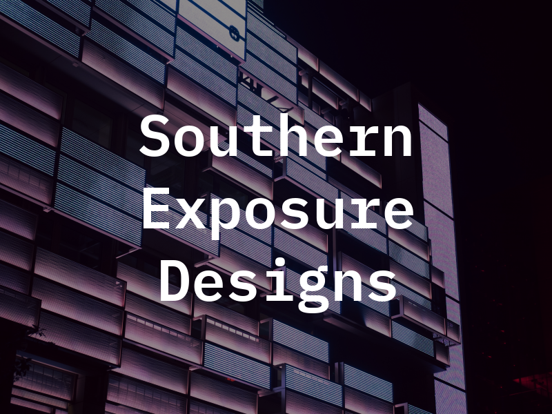 Southern Exposure Designs