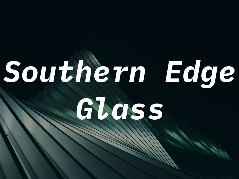 Southern Edge Glass