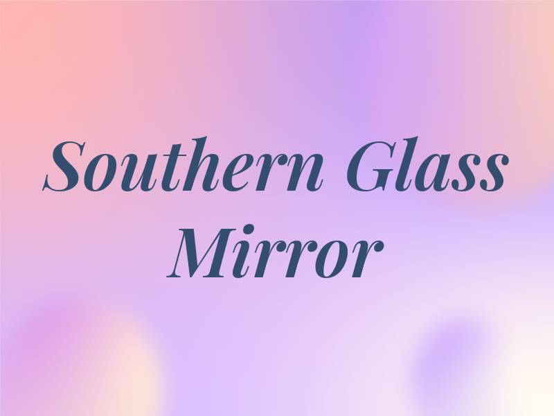 Southern Glass & Mirror