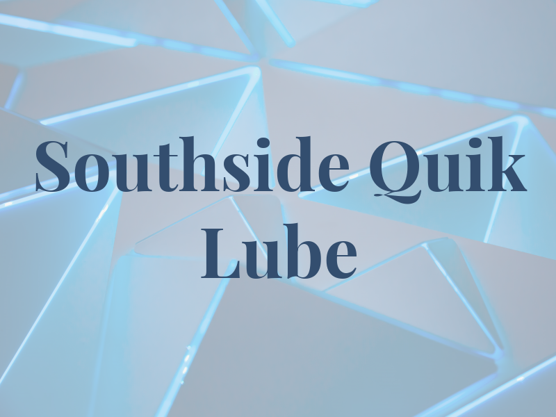 Southside Quik Lube