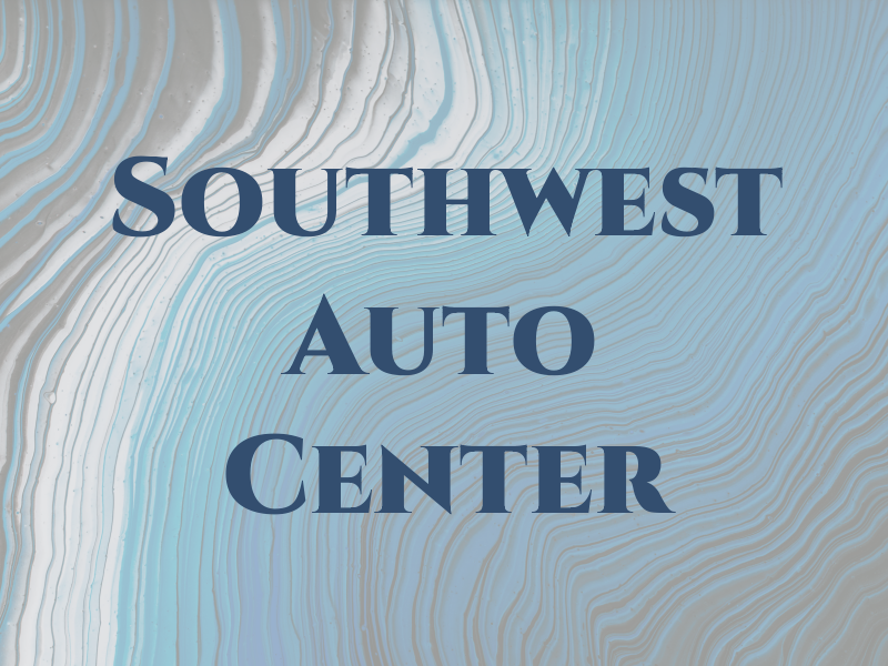 Southwest Auto Center