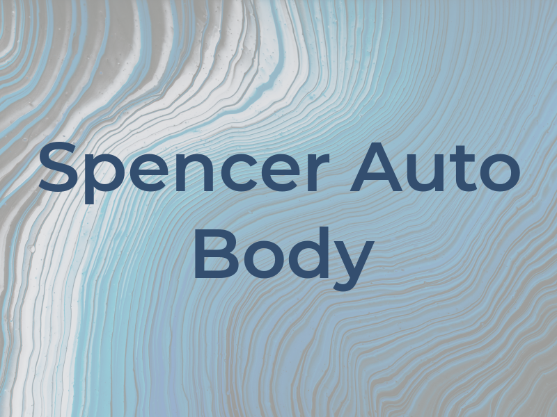 Spencer Auto Body Inc