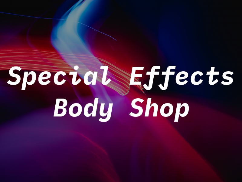 Special Effects Body Shop