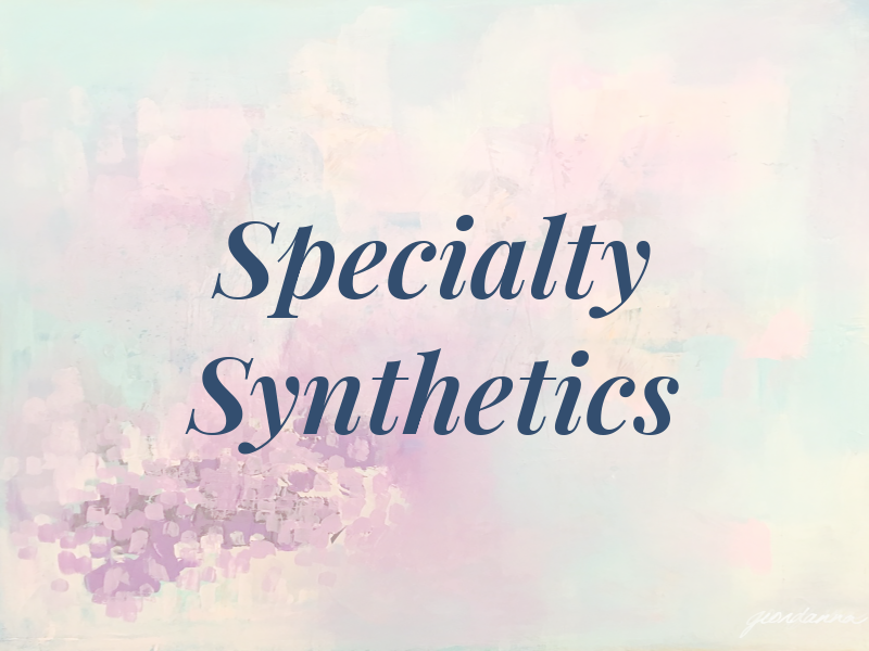 Specialty Synthetics