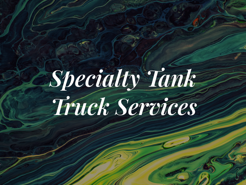 Specialty Tank & Truck Services Inc
