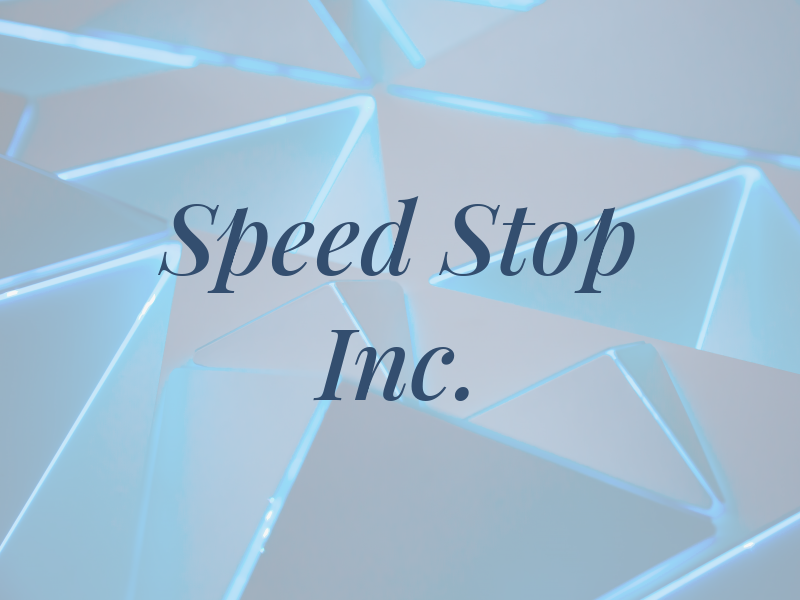 Speed Stop Inc.
