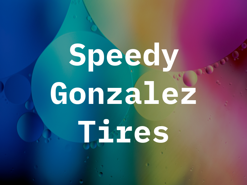 Speedy Gonzalez Tires #2