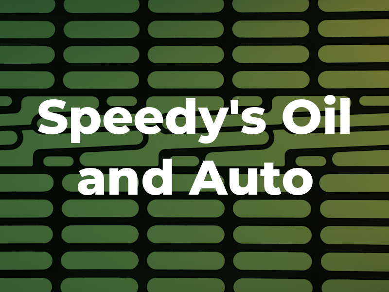 Speedy's Oil and Auto