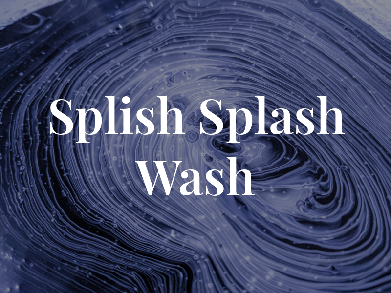 Splish Splash Car Wash Inc